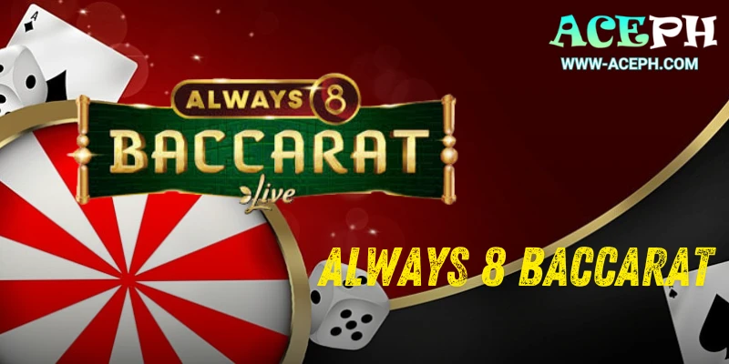 Always 8 Baccarat