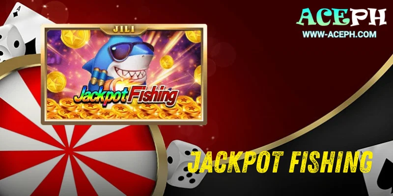 Jackpot Fishing